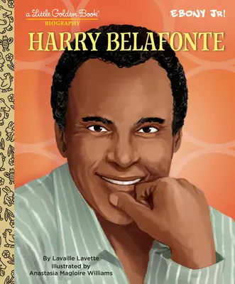 Harry Belafonte: (v podaní Ebony Jr.) - Harry Belafonte: A Little Golden Book Biography (Presented by Ebony Jr.)