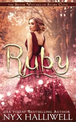 Ruby, Sister Witches of Story Cove Spellbinding Cozy Mystery Series, kniha 4 - Ruby, Sister Witches of Story Cove Spellbinding Cozy Mystery Series, Book 4