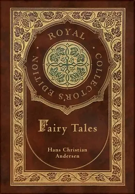 Rozprávky Hansa Christiana Andersena (Kráľovské zberateľské vydanie) (tvrdá laminovaná väzba s obalom) - Hans Christian Andersen's Fairy Tales (Royal Collector's Edition) (Case Laminate Hardcover with Jacket)