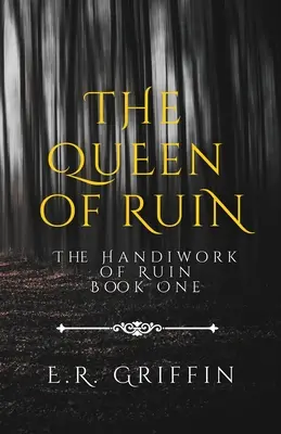 Kráľovná skazy - The Queen of Ruin