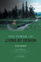 Sila života podľa plánu - The Power of Living By Design
