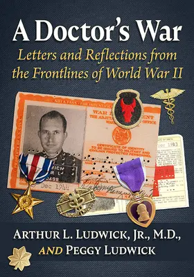Vojna lekárov: listy a úvahy z frontovej línie druhej svetovej vojny - A Doctor's War: Letters and Reflections from the Frontlines of World War II