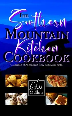 Kuchárska kniha z južnej horskej kuchyne - The Southern Mountain Kitchen Cookbook