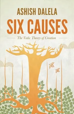 Šesť príčin: Védska teória stvorenia - Six Causes: The Vedic Theory of Creation