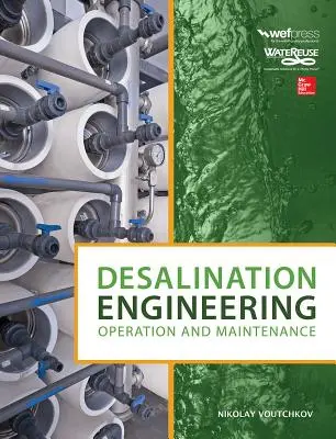 Odsoľovacie inžinierstvo: Prevádzka a údržba - Desalination Engineering: Operation and Maintenance