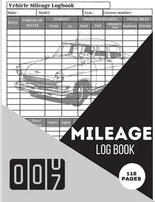 Záznamník najazdených kilometrov: Kompletná kniha záznamov o najazdených kilometroch, denné kilometre pre dane, auto a ve - Mileage Log Book: Mileage Odometer For Small Business And Personal Use A Complete Mileage Record Book, Daily Mileage for Taxes, Car & Ve