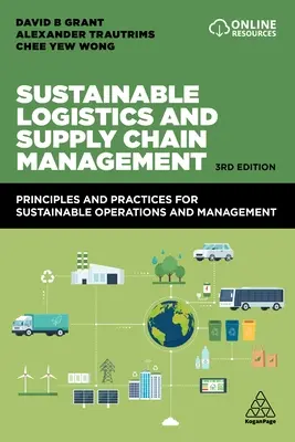 Udržateľná logistika a riadenie dodávateľského reťazca: Zásady a postupy pre udržateľnú prevádzku a riadenie - Sustainable Logistics and Supply Chain Management: Principles and Practices for Sustainable Operations and Management