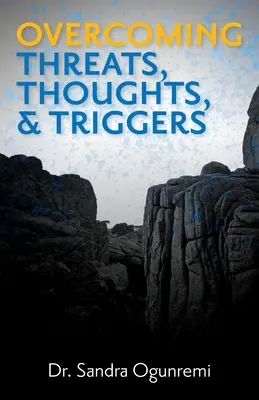 Prekonávanie hrozieb, myšlienok a spúšťačov - Overcoming Threats, Thoughts, & Triggers