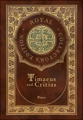 Timaeus a Kritias (Kráľovské zberateľské vydanie) (tvrdá laminovaná väzba s obalom) - Timaeus and Critias (Royal Collector's Edition) (Case Laminate Hardcover with Jacket)