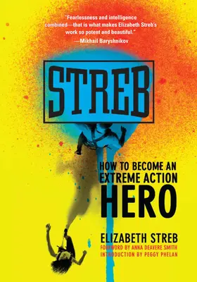 Streb: Ako sa stať extrémnym akčným hrdinom - Streb: How to Become an Extreme Action Hero