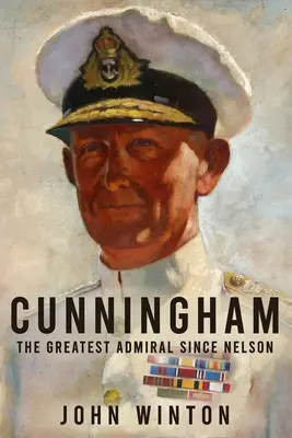 Cunninghamová: „Zázračný útok v Tichomorí“ (Cunningham, 2013) Najväčší admirál od čias Nelsona - Cunningham: The Greatest Admiral Since Nelson
