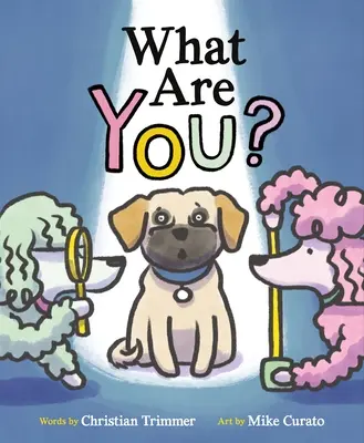 Čo si ty? - What Are You?