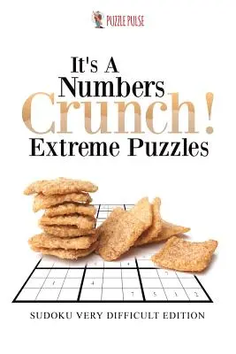 Je to číselná kríza! Extrémne hádanky: Sudoku veľmi ťažké vydanie - It's A Numbers Crunch! Extreme Puzzles: Sudoku Very Difficult Edition