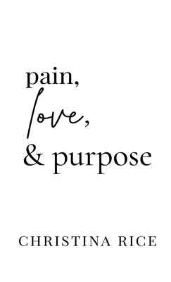 Bolesť, láska a cieľ - Pain, Love, and Purpose