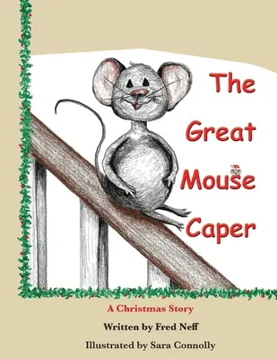 Veľká myšia kapustnica: Vianočný príbeh - The Great Mouse Caper: A Christmas Story