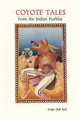 Kojotie príbehy z indiánskych puebiel - Coyote Tales from the Indian Pueblos