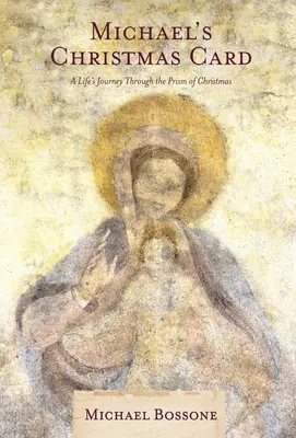 Michaelova vianočná pohľadnica: Životná cesta cez prizmu Vianoc - Michael's Christmas Card: A Life's Journey Through the Prism of Christmas