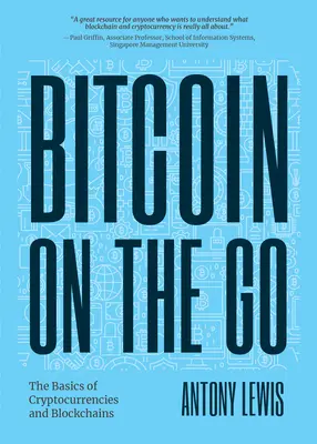 Bitcoin na cestách: Základy bitcoinov a blokových reťazcov v skrátenej podobe - Bitcoin on the Go: The Basics of Bitcoins and Blockchains―condensed