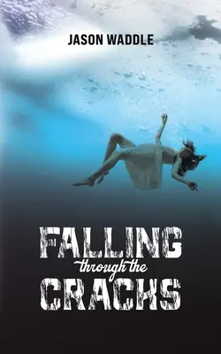 Prepadnutie cez trhliny - Falling Through the Cracks