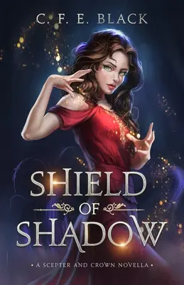 Štít tieňa: novela o žezle a korune - Shield of Shadow: A Scepter and Crown Novella
