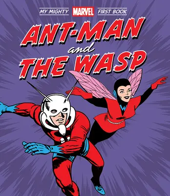 Ant-Man a Wasp: Moja prvá kniha Mighty Marvel - Ant-Man and the Wasp: My Mighty Marvel First Book