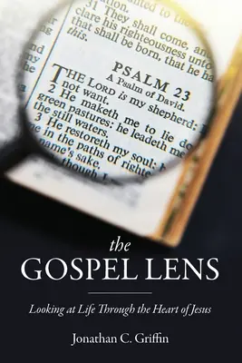 Objektív evanjelia: Pohľad na život cez Ježišovo srdce - The Gospel Lens: Looking at Life Through the Heart of Jesus