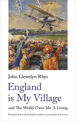 Anglicko je moja dedina: A svet mi dlhuje živobytie - England Is My Village: And the World Owes Me a Living