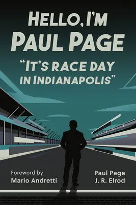 Dobrý deň, volám sa Paul Page: Je deň pretekov v Indianapolise - Hello, I'm Paul Page: It's Race Day in Indianapolis