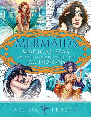 Morské panny Magické moria Zbierka omaľovánok: 100 vzorov - Mermaids Magical Seas Coloring Collection: 100 Designs