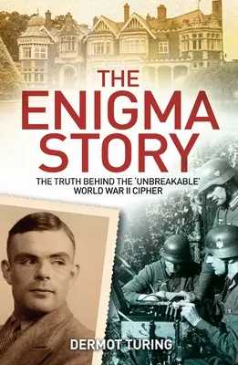 Príbeh Enigmy: Pravda o „neprelomiteľnej“ šifre z druhej svetovej vojny - The Enigma Story: The Truth Behind the 'Unbreakable' World War II Cipher