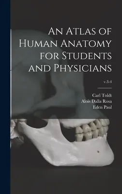 Atlas anatómie človeka pre študentov a lekárov; zv. 3-4 - An Atlas of Human Anatomy for Students and Physicians; v.3-4