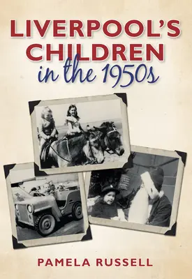 Liverpoolske deti v 50. rokoch 20. storočia - Liverpool's Children in the 1950s