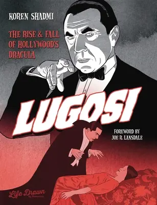 Lugosi: Drakulov vzostup a pád v Hollywoode - Lugosi: The Rise and Fall of Hollywood's Dracula