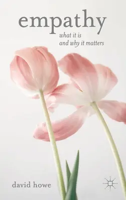 Empatia: Empatia: Čo je to empatia a prečo na nej záleží - Empathy: What It Is and Why It Matters