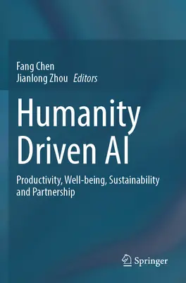 Umelá inteligencia riadená ľudskosťou: produktivita, blahobyt, udržateľnosť a partnerstvo - Humanity Driven AI: Productivity, Well-Being, Sustainability and Partnership
