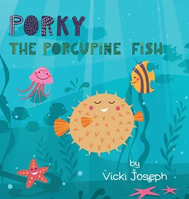 Dikobrazia ryba Porky - Porky the Porcupine Fish