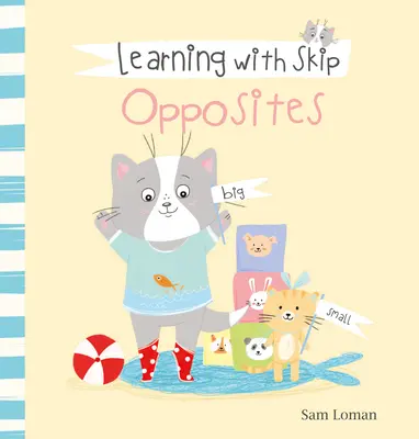 Učíme sa so Skipom. Protiklady - Learning with Skip. Opposites