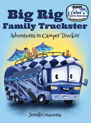 Veľký rodinný kamión: Dobrodružstvá v kamiónovom aute - Big Rig Family Truckster: Adventures in Camper Truckin'
