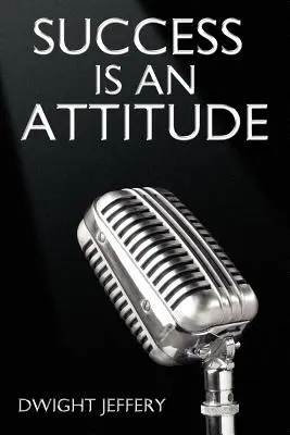 Úspech je postoj - Success Is an Attitude