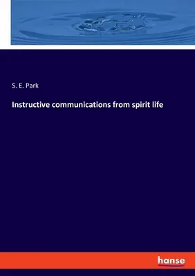Poučná komunikácia z duchovného života - Instructive communications from spirit life