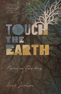 Dotkni sa zeme: Básne na ceste - Touch the Earth: Poems on the Way