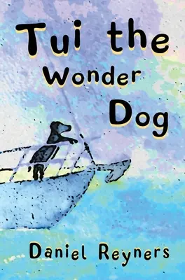Zázračný pes Tui - Tui the Wonder Dog