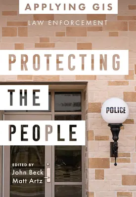 Ochrana ľudí: GIS pre orgány činné v trestnom konaní - Protecting the People: GIS for Law Enforcement