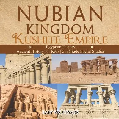 Núbijské kráľovstvo - Kušitská ríša (Egyptské dejiny) Staroveké dejiny pre deti 5. ročníka ZŠ Spoločenské vedy - Nubian Kingdom - Kushite Empire (Egyptian History) Ancient History for Kids 5th Grade Social Studies