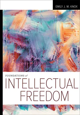 Základy intelektuálnej slobody - Foundations of Intellectual Freedom