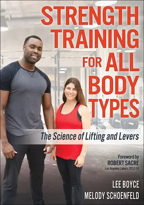 Silový tréning pre všetky typy postavy: Veda o zdvíhaní a pákach - Strength Training for All Body Types: The Science of Lifting and Levers