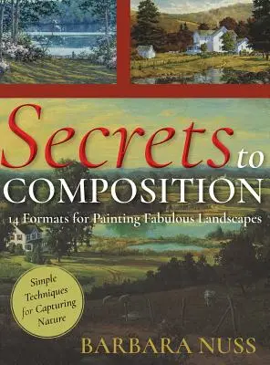 Tajomstvo kompozície: 14 vzorcov pre krajinomaľbu - Secrets to Composition: 14 Formulas for Landscape Painting
