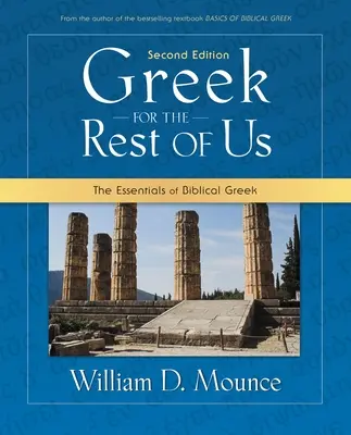 Gréčtina pre nás ostatných: Základy biblickej gréčtiny - Greek for the Rest of Us: The Essentials of Biblical Greek