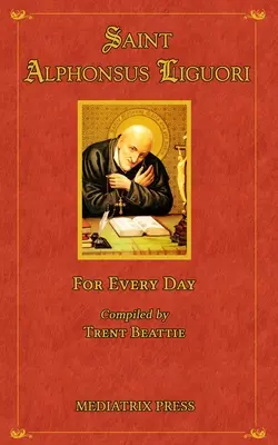Svätý Alfonz na každý deň - Saint Alphonsus for Every Day