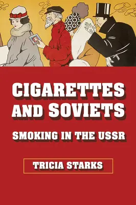 Cigarety a Sovieti: Fajčenie v ZSSR - Cigarettes and Soviets: Smoking in the USSR